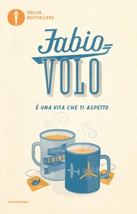 Fabio Volo – È una vita che ti aspetto (2016)