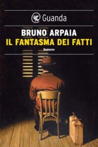 Bruno Arpaia – Il fantasma dei fatti (2020)