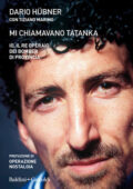 Dario Hübner, Tiziano Marino - Mi chiamavano Tatanka (2020)