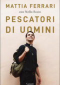 Mattia Ferrari, Nello Scavo - Pescatori di uomini (2020)