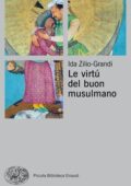 Ida Zilio-Grandi - Le virtú del buon musulmano (2020)