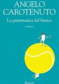 Angelo Carotenuto - La grammatica del bianco (2014)