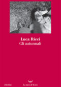 Luca Ricci - Gli autunnali (2020)