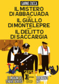 Gavino Zucca - Il mistero di Abbacuada, Il giallo di Montelepre, Il delitto di Saccargia (2020)