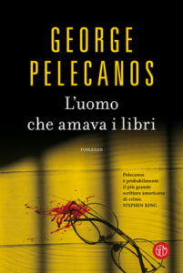 George Pelecanos – L’uomo che amava i libri (2020)