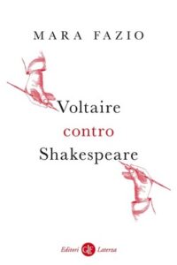 Mara Fazio – Voltaire contro Shakespeare (2020)