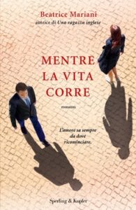 Beatrice Mariani – Mentre la vita corre (2020)