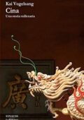 img Kai Vogelsang - Cina. Una storia millenaria (2017)