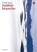 Geoff Dyer - Sabbie bianche (2017)