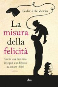 Gabrielle Zevin – La misura della felicità (2014)