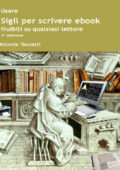 Antonio Taccetti - Usare Sigil per scrivere ebook fruibili su qualsiasi lettore (2015)