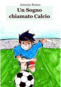 img Antonino Romeo - Un sogno chiamato calcio (2014)