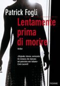 Patrick Fogli - Lentamente prima di morire (2010)