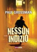 img Paul Grossman - Nessun indizio (2013)