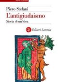 Piero Stefani - L'antigiudaismo. Storia di un'idea (2015)