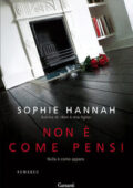 Sophie Hannah - Non è come pensi (2014)