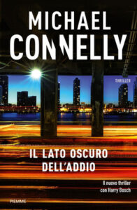Michael Connelly – Il lato oscuro dell’addio (2018)