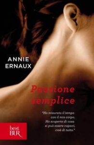 Annie Ernaux – Passione semplice (2017)