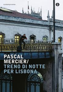 Pascal Mercier – Treno di notte per Lisbona (2012)
