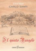 Carlo Santi - Il quinto Vangelo (2010)