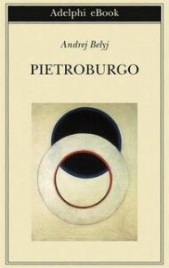 Andrej Belyj – Pietroburgo (2014)