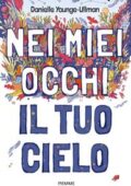 img Danielle Younge-Ullman - Nei miei occhi il tuo cielo (2018)
