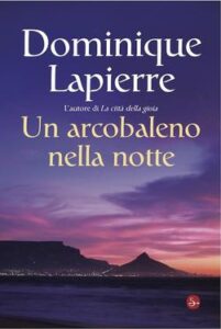 Dominique Lapierre – Un arcobaleno nella notte (2010)