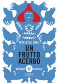 Wioletta Greg - Un frutto acerbo (2020)