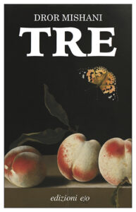 Dror A. Mishani – Tre (2020)