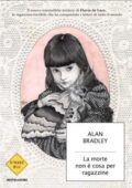 Alan Bradley – I Misteri di Flavia de Luce Vol. 2. La morte non è cosa per ragazzine (2011)