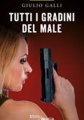 img Giulio Galli - Tutti i gradini del male (2015)