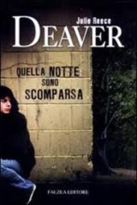 Julie Reece Deaver – Quella notte sono scomparsa (2008)