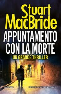 Stuart MacBride – Appuntamento con la morte (2020)