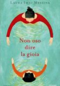 Laura Imai Messina - Non oso dire la gioia (2018)