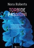 Nora Roberts - Torbide passioni (2018)