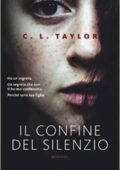 C.L. Taylor - Il confine del silenzio (2015)