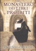 Antonio Garrido - Il monastero dei libri proibiti (2009)