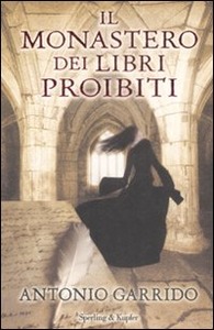 Antonio Garrido – Il monastero dei libri proibiti (2009)