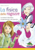 img Monica Marelli - La fisica delle ragazze. La scienza in discoteca, al supermercato e allo specc