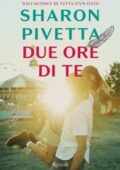 Sharon Pivetta - Due ore di te (2018)