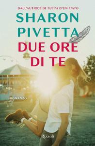 Sharon Pivetta – Due ore di te (2018)