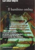 Carl-Johan Vallgren - Il bambino ombra (2015)