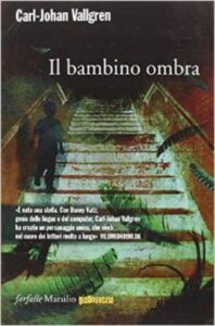 Carl-Johan Vallgren – Il bambino ombra (2015)