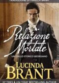 Lucinda Brant - I gialli di Alec Halsey Vol. 2. Relazione mortale (2017)