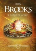 Terry Brooks - Gli oscuri segreti di Shannara Vol. 2. Il fuoco di sangue (2014)