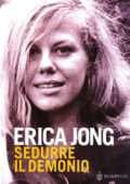 Erica Jong - Sedurre il demonio (2014)