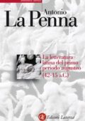 img Antonio La Penna - La letteratura latina del primo periodo augusteo 42-15 a.C. (2013)
