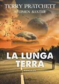 img Terry Pratchett, Stephen Baxter - La lunga terra (2017)