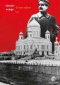 Victor Serge - Il caso Tulaev (2017)