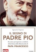 Ignazio Ingrao - Il segno di Padre Pio (2016)